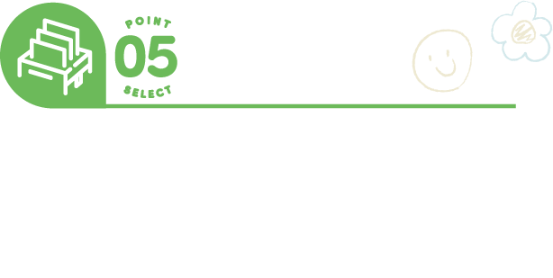 大容量 出し入れラクラク! A4フラットファイルもすっぽりと入ります。また、幅広いマチを設け、収納力をよりアップ! お子様の快適な小学校生活をサポートします。